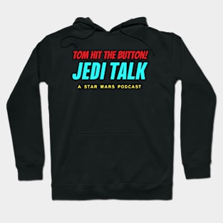 Tom hit the button! Hoodie